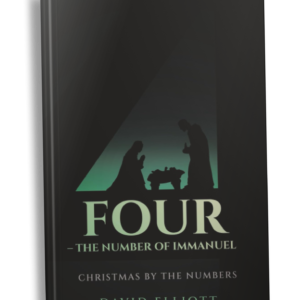 Four – The Number of Immanuel: Christmas by the Numbers by David Elliott