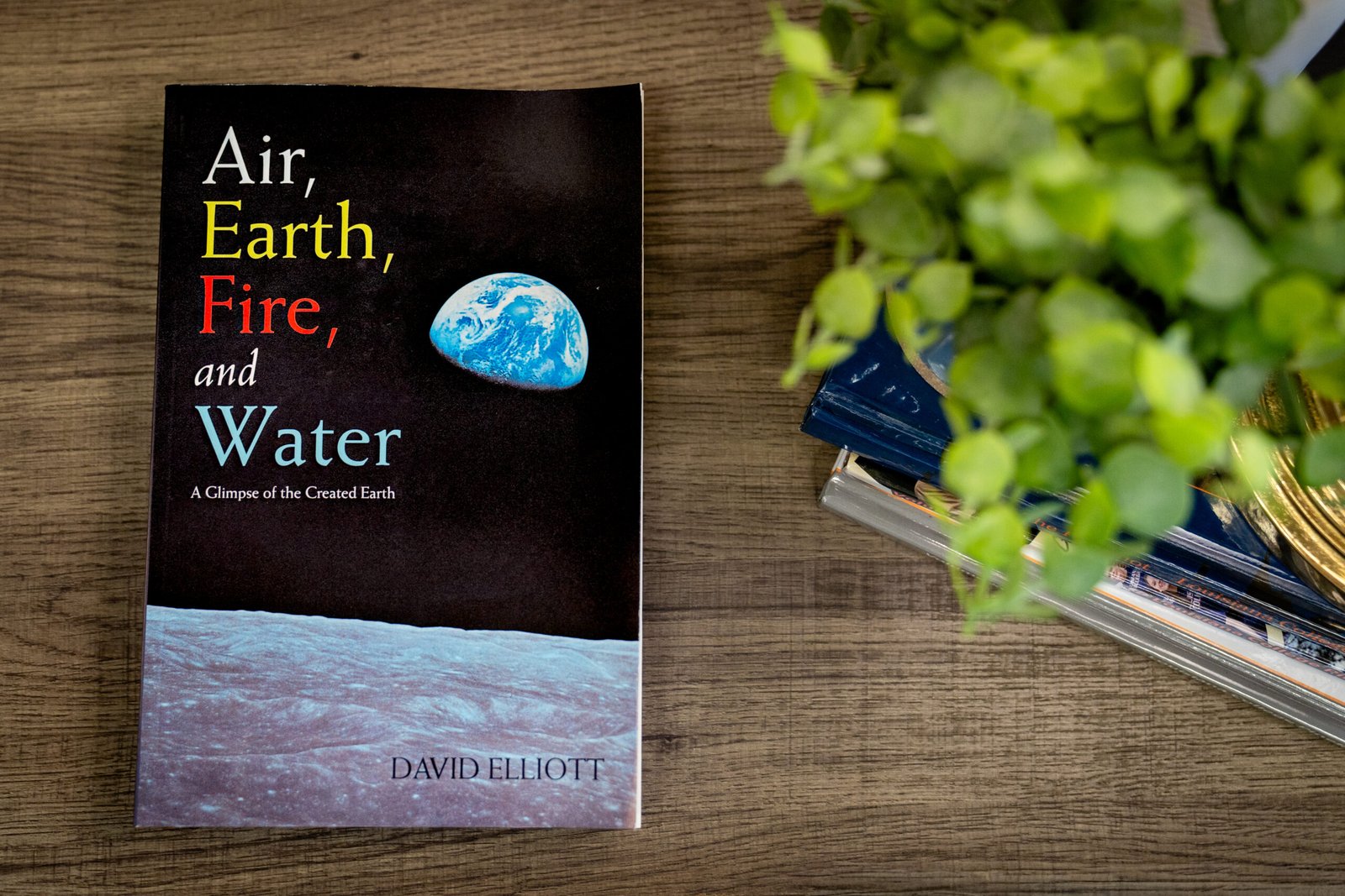 Air, Earth, Fire, and Water: A Glimpse of the Created Earth by David Elliott - Image 4